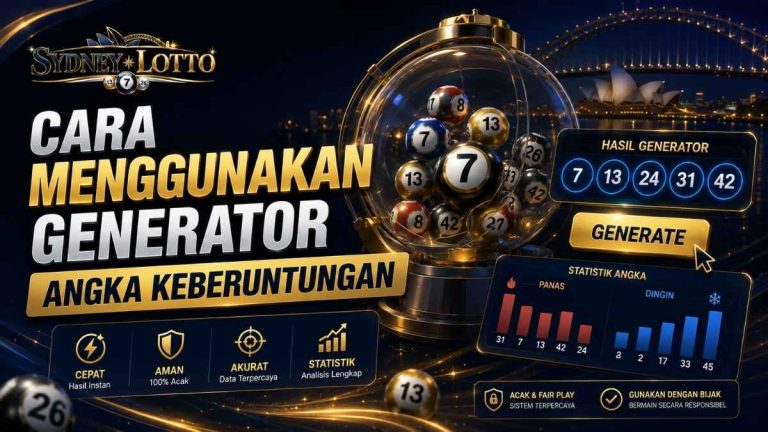 Cara Menggunakan Generator Angka Keberuntungan Sydney Lotto dengan Bijak