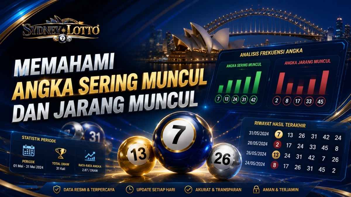 Memahami Angka Sering Muncul dan Jarang Muncul