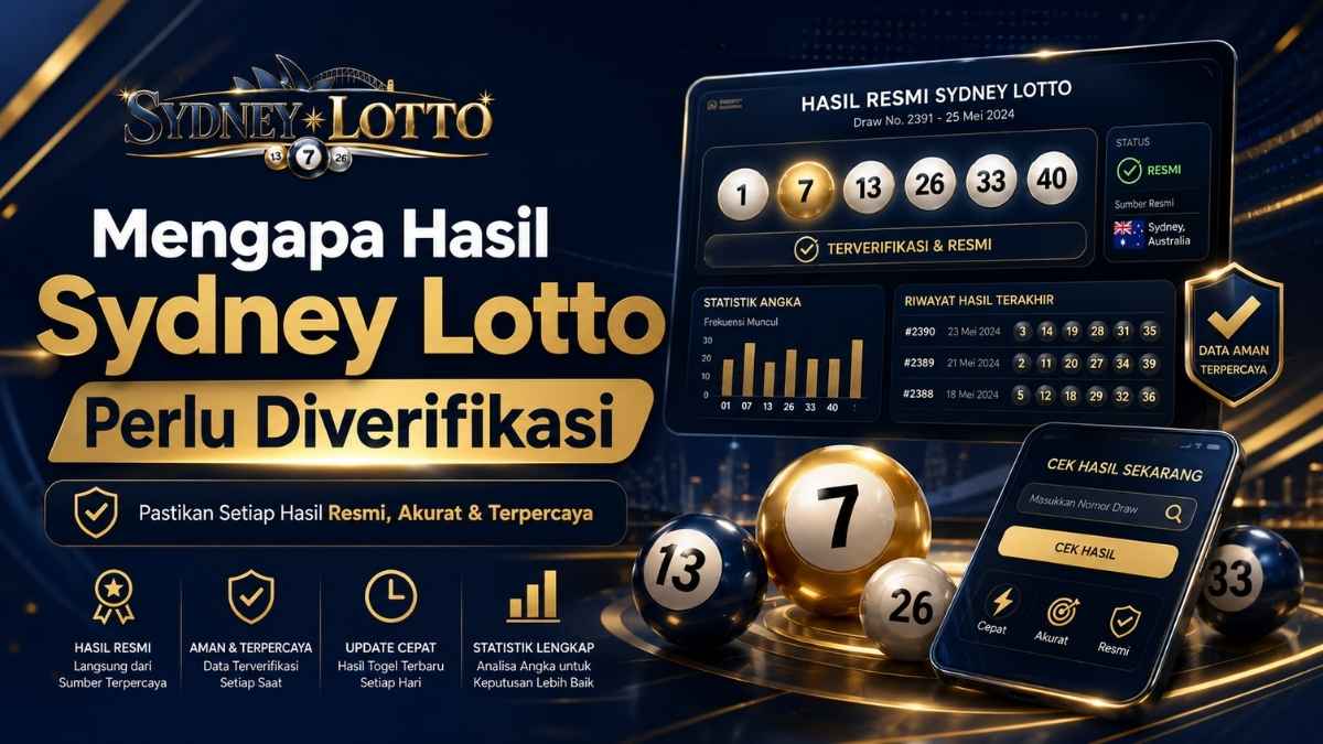 Mengapa Hasil Sydney Lotto Perlu Diverifikasi